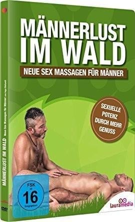 Männerlust im Wald - Neue Sex Massagen für Männer - Ingo Ehrhardt