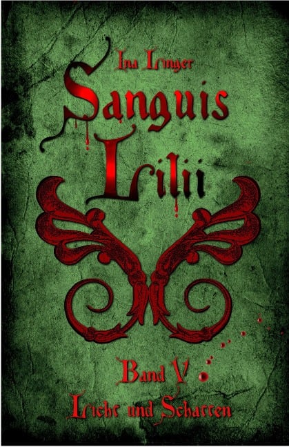 Sanguis Lilii - Band V - Ina Linger