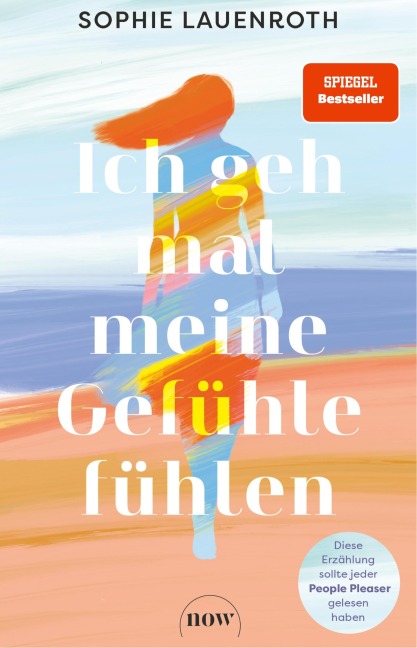 Ich geh mal meine Gefühle fühlen - Sophie Lauenroth