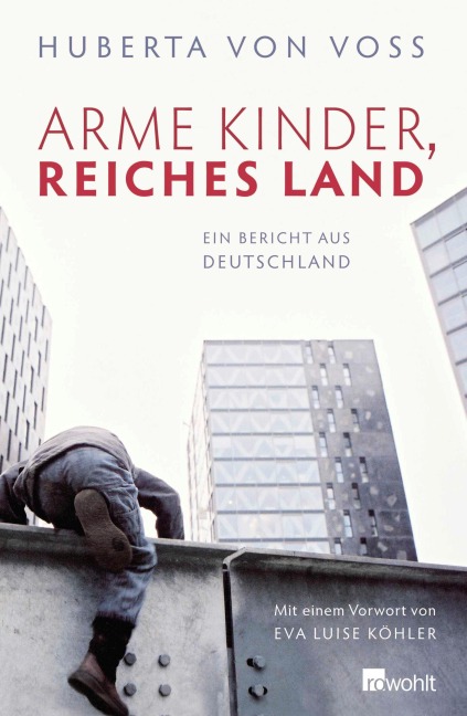 Arme Kinder, reiches Land - Huberta von Voss