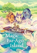 Cover-Bild zum Titel 'Magic Far-Ago Island' von 'H. Larcombe-Lilford'