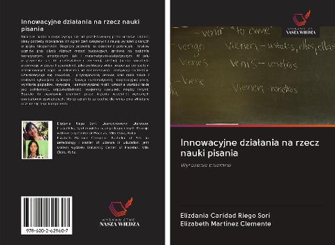 Innowacyjne dzia¿ania na rzecz nauki pisania - Elizdania Caridad Riego Sorí, Elizabeth Martínez Clemente