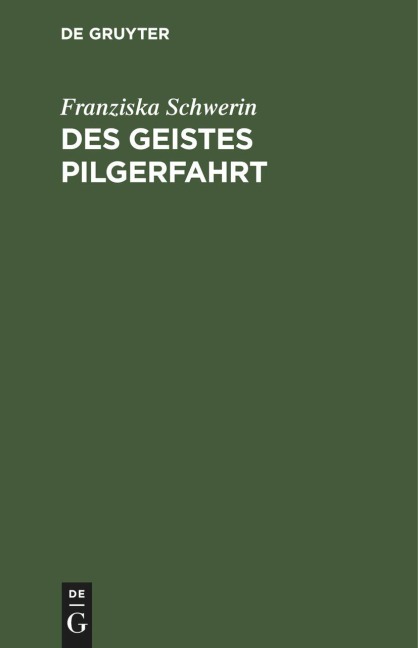 Des Geistes Pilgerfahrt - Franziska Schwerin