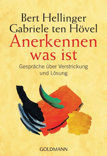 Anerkennen was ist - Bert Hellinger, Gabriele ten Hövel