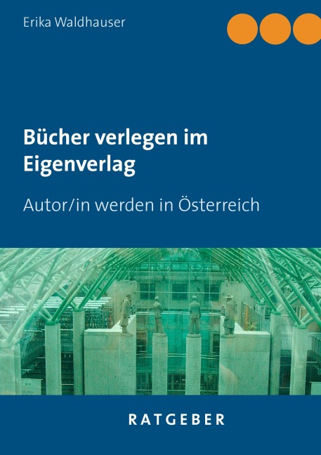 Bücher verlegen im Eigenverlag - Erika Waldhauser
