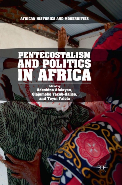 Pentecostalism and Politics in Africa - 