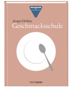 Cover-Bild zum Titel 'Geschmacksschule' von 'Jürgen Dollase'
