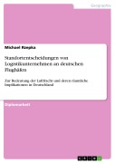 Cover-Bild zum Titel 'Standortentscheidungen von Logistikunternehmen an deutschen Flughäfen' von 'Michael Rzepka'