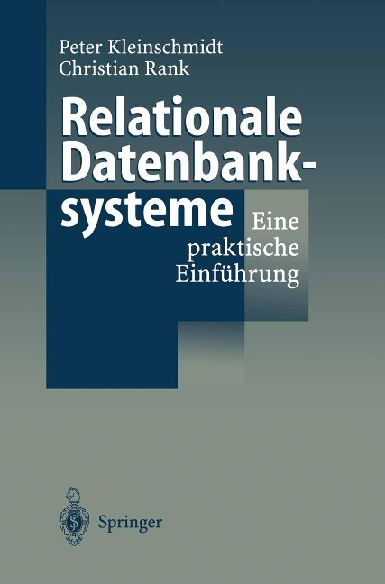 Relationale Datenbanksysteme - Peter Kleinschmidt, Christian Rank