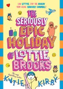 Cover-Bild zum Titel 'The Seriously Epic Holiday of Lottie Brooks' von 'Katie Kirby'