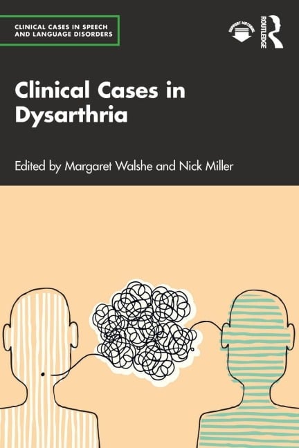 Clinical Cases in Dysarthria - 