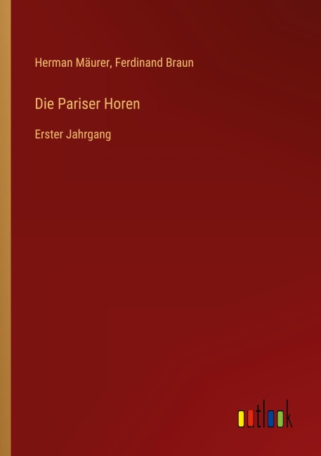 Die Pariser Horen - Herman Mäurer, Ferdinand Braun