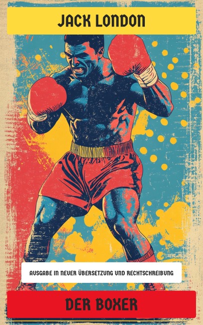 Der Boxer - Jack London
