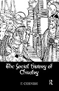 Cover-Bild zum Titel 'The Social History Of Chivalry' von 'F. Cornish'