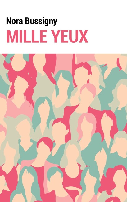 Mille yeux - Nora Bussigny