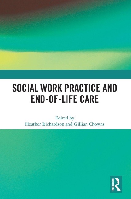 Social Work Practice and End-of-Life Care - 