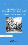 Cover-Bild zum Titel 'Le libéralisme de Wilhelm Von Humboldt' von 'Agard, Lartillot'