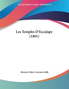 Cover-Bild zum Titel 'Les Temples D'Esculape (1891)' von 'Maurice Edme Courtois-Suffit'