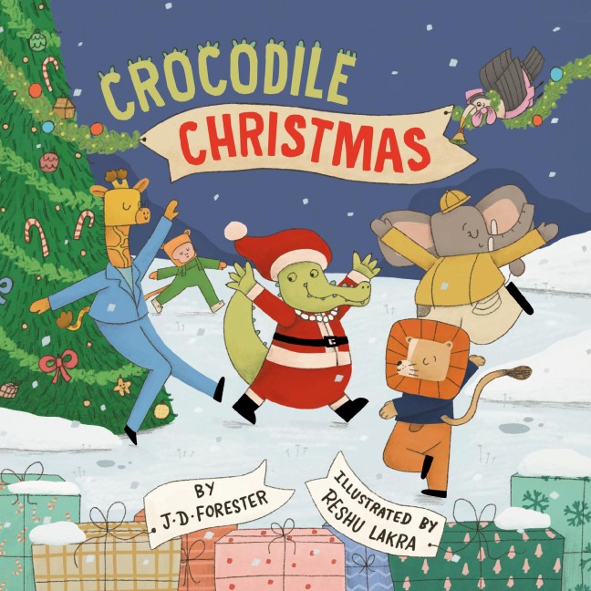 Crocodile Christmas - J. D. Forester