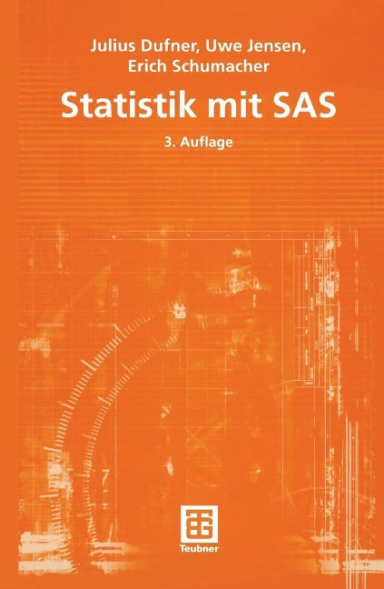 Statistik mit SAS - Julius Dufner, Uwe Jensen, Erich Schumacher