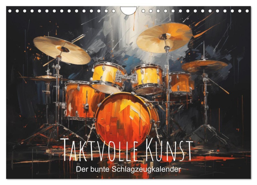 Taktvolle Kunst: Der bunte Schlagzeugkalender (Wandkalender 2026 DIN A4 quer), CALVENDO Monatskalender - Artefacti Artefacti