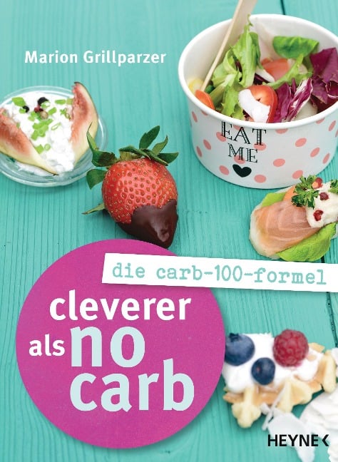 Cleverer als No Carb: Die Carb-100-Formel - Marion Grillparzer