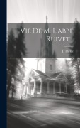 Cover-Bild zum Titel 'Vie De M. L'abbé Ruivet...' von 'J. Théloz'