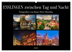 Cover-Bild zum Titel 'Esslingen zwischen Tag und Nacht (Wandkalender 2027 DIN A2 quer), CALVENDO Monatskalender' von 'Klaus-Peter Huschka'