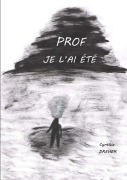 Prof je l'ai été - Cynthia Dreher