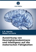 Cover-Bild zum Titel 'Auswirkung von Hemisphärendominanz und Intelligenz auf die motorischen Fähigkeiten' von 'C. D. Agashe, Madan Lal Kurre'