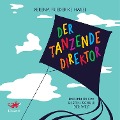 Cover-Bild zum Titel 'Der tanzende Direktor' von 'Verena Friederike Hasel'
