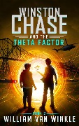 Cover-Bild zum Titel 'Winston Chase and the Theta Factor (Book 2)' von 'William van Winkle'