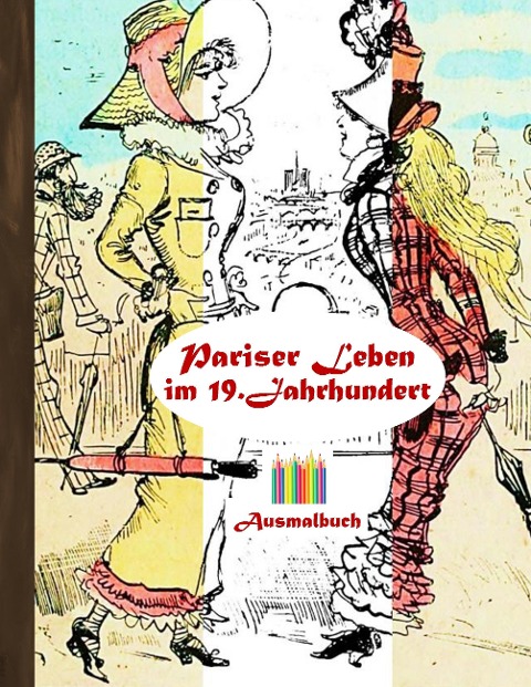 Pariser Leben im 19. Jahrhundert (Ausmalbuch) - Luisa Rose