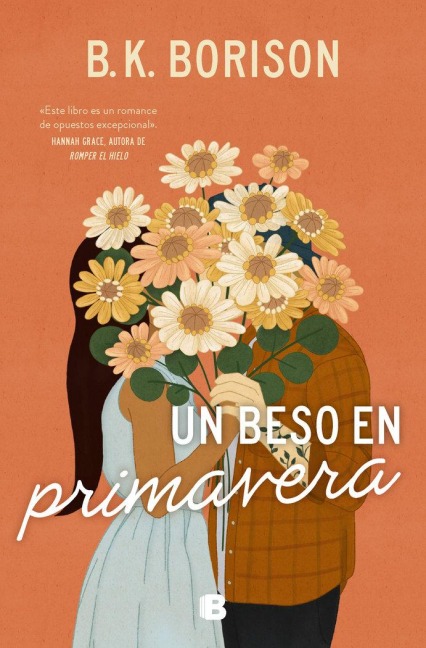 Un Beso En Primavera / In the Weeds - B K Borison