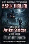 Cover-Bild zum Titel '2 Spuk Thriller: Annikas Schatten / Fluch der Steine' von 'Carol East, Alfred Bekker'