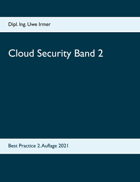 Cloud Security Band 2 - Dipl. Ing. Uwe Irmer