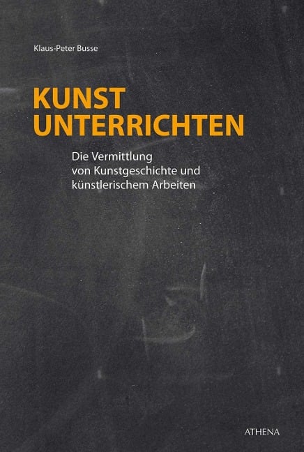 Kunst unterrichten - Klaus-Peter Busse