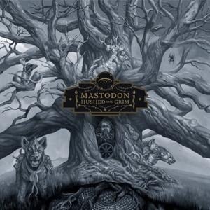 Hushed and Grim - Mastodon
