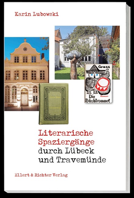 Literarische Spaziergänge durch Lübeck / Travemünde - Karin Lubowski