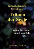 Cover-Bild zum Titel 'Krankheiten und Schicksale: Tränen der Seele' von 'Bernhard P. Wirth'