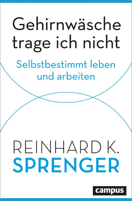 Gehirnwäsche trage ich nicht - Reinhard K. Sprenger