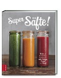 Cover-Bild zum Titel 'Super Säfte!' von 'Briana Stockton, Erin Quon'