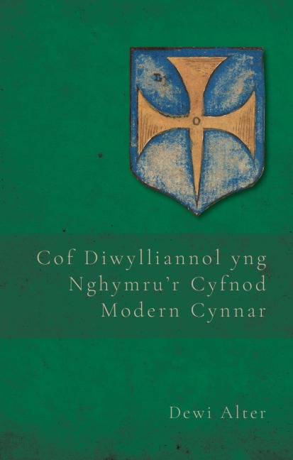 Cof Diwylliannol yng Nghymru'r Cyfnod Modern Cynnar - Dewi Alter