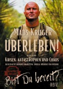 Cover-Bild zum Titel 'Überleben! In Zeiten von Krisen, Katastrophen und Chaos - Bist Du bereit? Kompaktausgabe' von 'Mads Krüger'