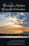 Cover-Bild zum Titel '13 Mythen - 13 Verbrechen' von 'Silke Arends'