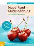 Cover-Bild zum Titel 'Mood-Food - Glücksnahrung' von 'Andrea Flemmer'