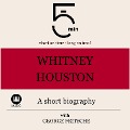 Whitney Houston: A short biography - George Fritsche, Minute Biographies, Minutes