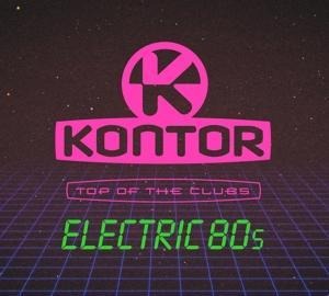Kontor Top Of The Clubs-Electric 80s - Various