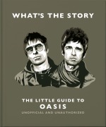 Cover-Bild zum Titel 'What's the Story: The Little Guide to Oasis' von 'Oh'