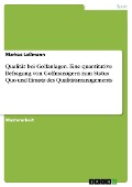 Qualität bei Golfanlagen. Eine quantitative Befragung von Golfmanagern zum Status Quo und Einsatz des Qualitätsmanagements - Markus Leßmann